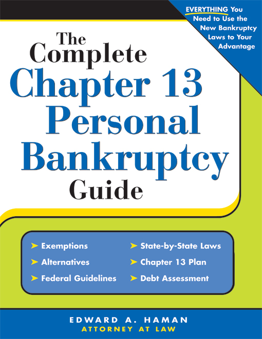 Title details for Complete Chapter 13 Personal Bankruptcy Guide by Edward A. Haman Attorney at Law - Available